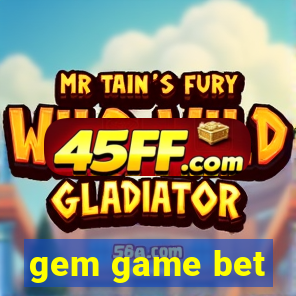 gem game bet